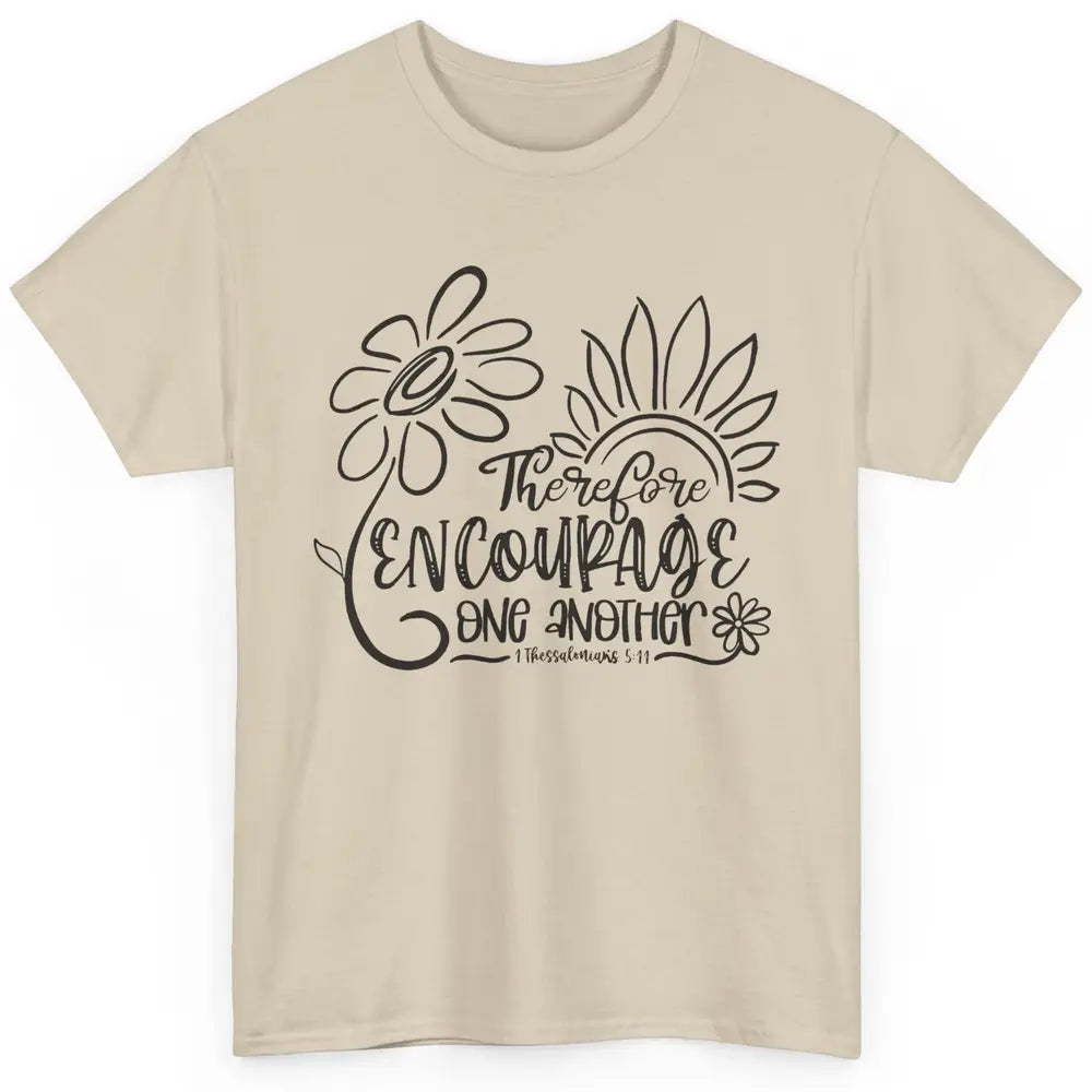 Christian Therefore Encourage One Another Bible Verse Classic Unisex T-Shirt