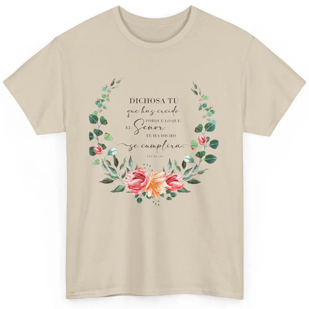 Floral Spanish Bible Dichosa Tú Que Has Creído Christian Classic Unisex T-Shirt