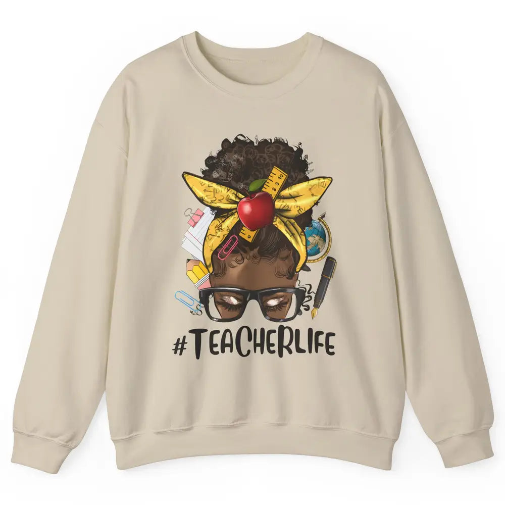 Afro Messy Bun Teacher Life Black Woman Appreciation School Unisex Crewneck Sweatshirt