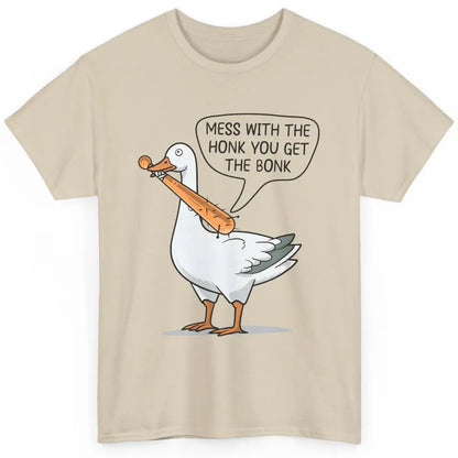 Sarcastic Goose Meme Mess With the Honk You Get the Bonk Classic Unisex T-Shirt