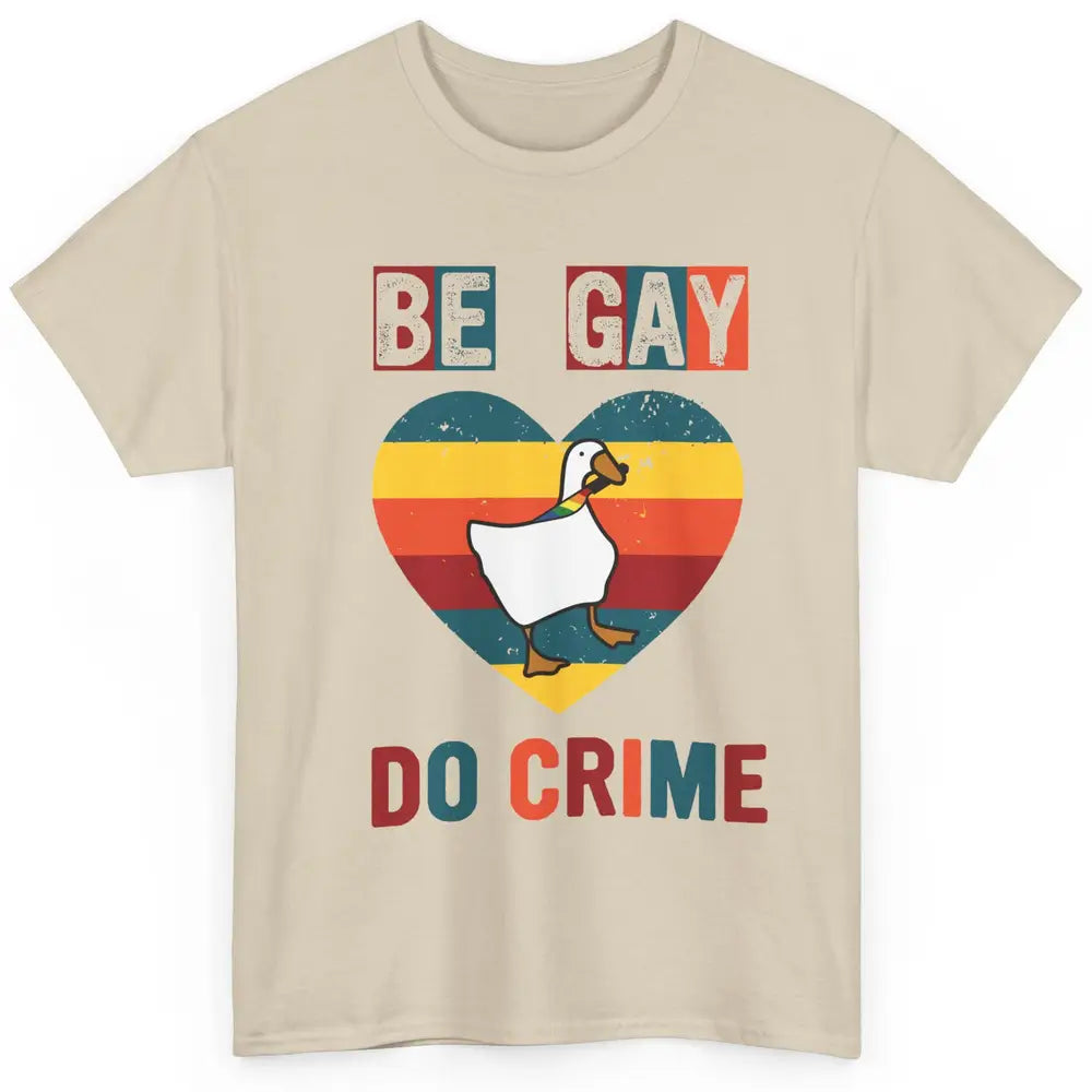 Vintage Duck Rainbow Be Gay Do Crime LGBTQ Community Rights Classic Unisex T-Shirt