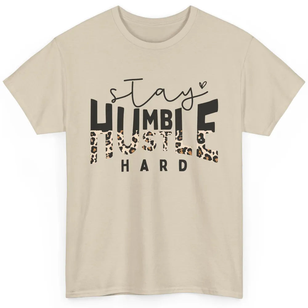 Always Stay Humble Hustle Hard Spread Kindness Inspirational Classic Unisex T-Shirt