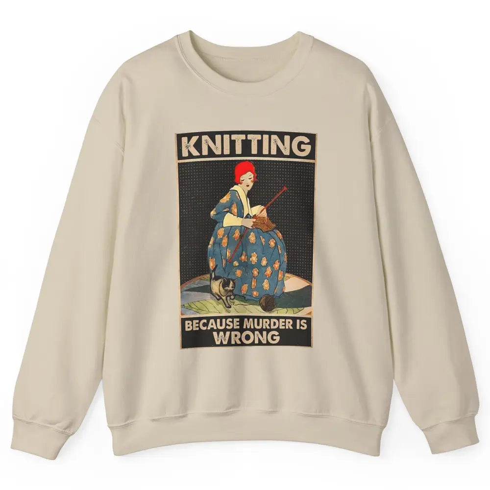 Vintage Knitting Lady Knit Because Murder is Wrong Yarning Unisex Crewneck Sweatshirt