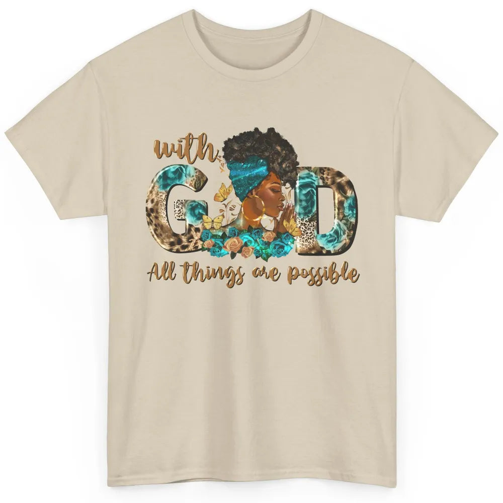 With God All Things Are Possible Black Woman Christian Classic Unisex T-Shirt