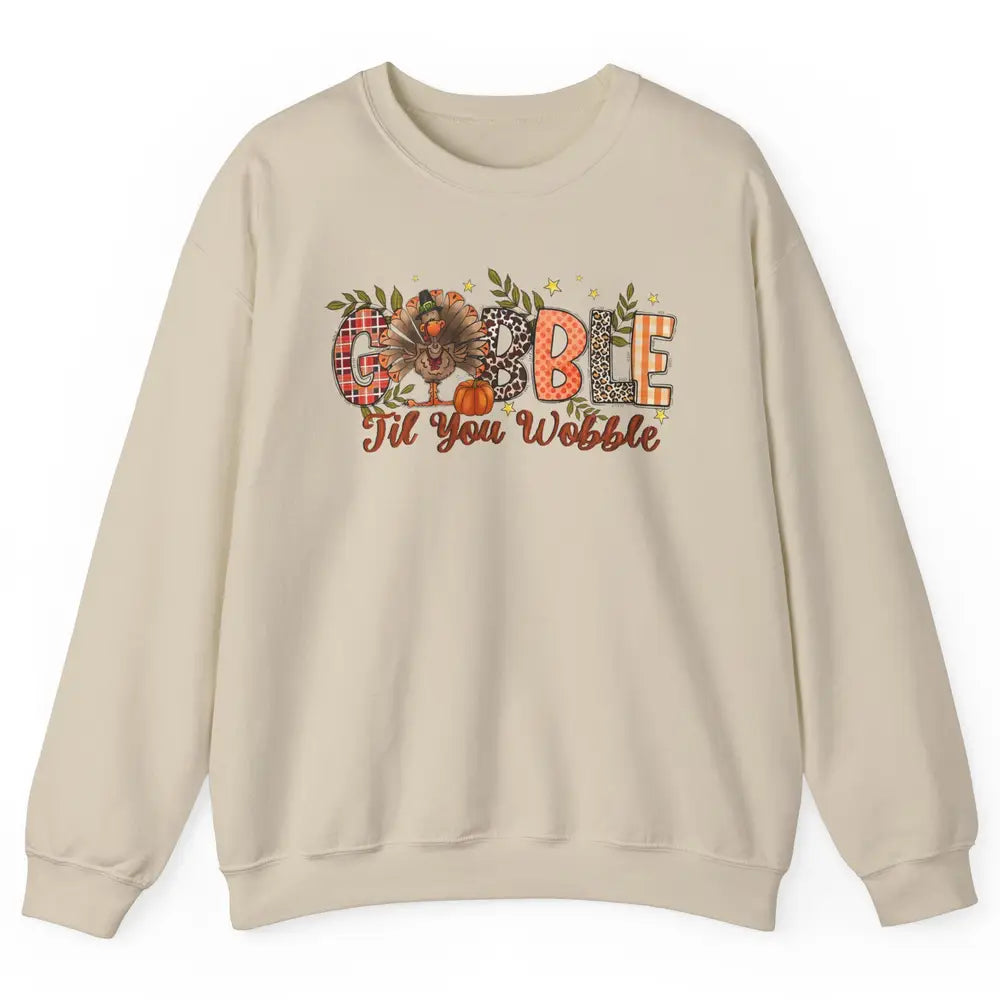 Gobble Til You Wobble Thanksgiving Dinner Turkey Day Gift Unisex Crewneck Sweatshirt