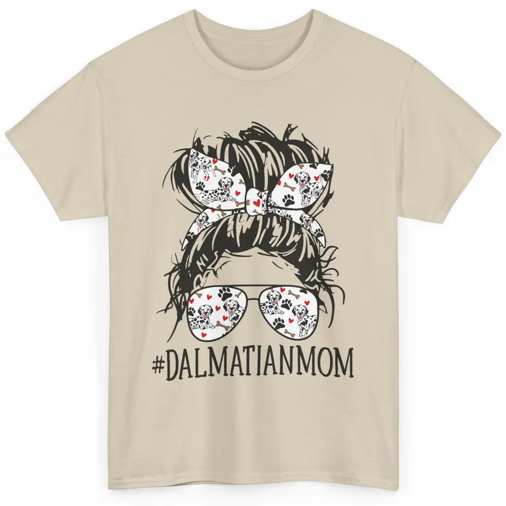 Dalmatian Mom Dog Mothers Day Messy Hair Bun Glasses Woman Classic Unisex T-Shirt