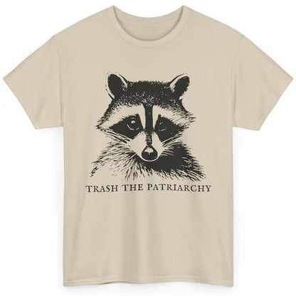 Trash The Patriarchy Funny Raccoon Leftist Feminist Democrat Classic Unisex T-Shirt