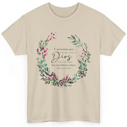 Floral Spanish Bible Verse Romanos Y Sabemos Que a Los Que Classic Unisex T-Shirt