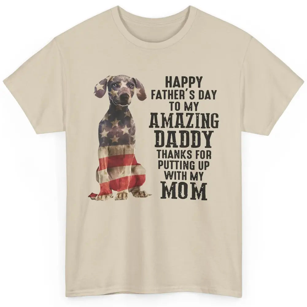 US Flag Weimaraner Dad Happy Fathers Day To My Amazing Daddy Classic Unisex T-Shirt