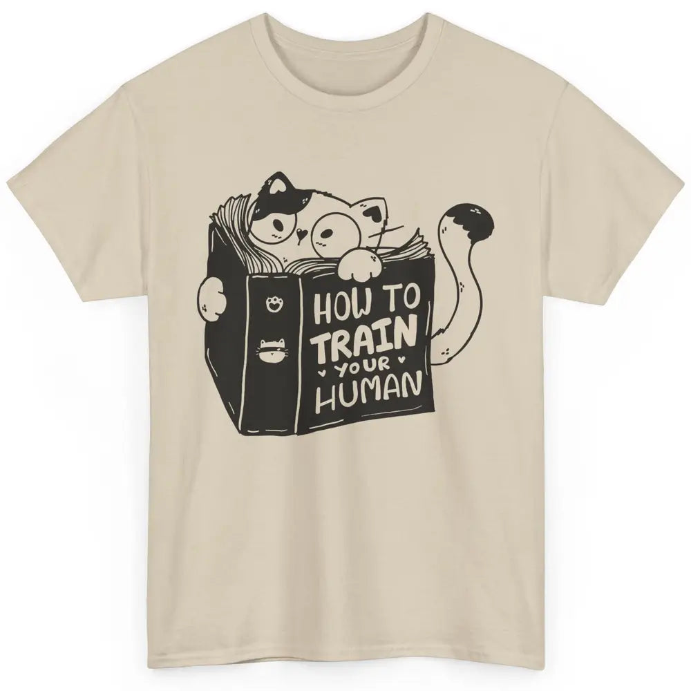 Funny Cat Reading Book How To Train Your Human Sarcastic Classic Unisex T-Shirt