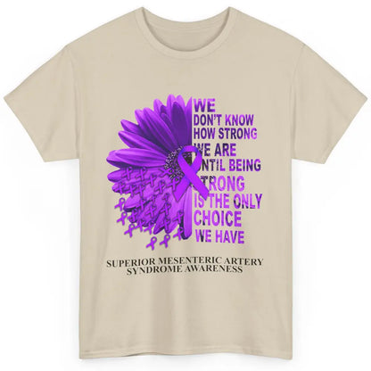 Superior Mesenteric Artery Syndrome We Don't Know How Strong Classic Unisex T-Shirt