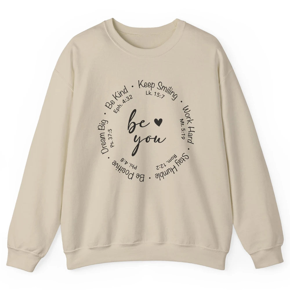 Be You Bible Verse Faith Christian Religious Inspirational Unisex Crewneck Sweatshirt