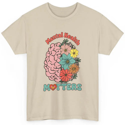 Wildflower Brain End The Stigma Floral Mental Health Matters Classic Unisex T-Shirt