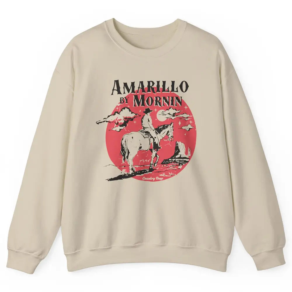 Vintage Cowboy Amarillo By Morning Desert Western Country Unisex Crewneck Sweatshirt