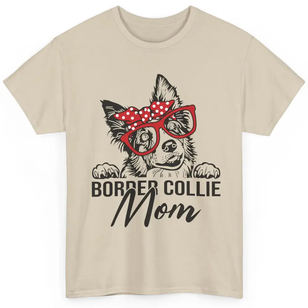 Funny Border Collie Mom Bandana Collie Dog Mom Dog Lovers Classic Unisex T-Shirt