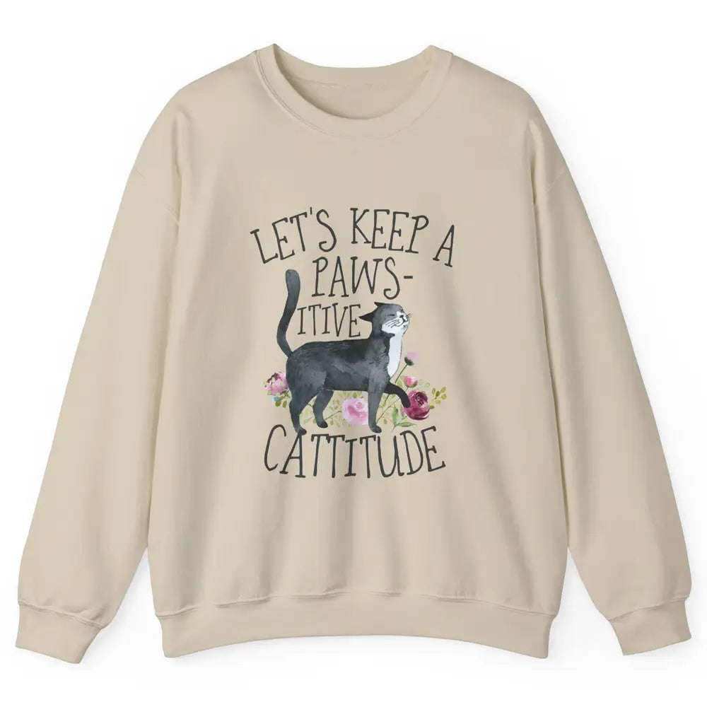 Watercolor Black Cat Lets Keep Pawsitive Cattitude Positive Unisex Crewneck Sweatshirt