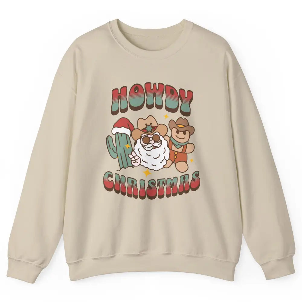 Merry Christmas Gingerbread Cowboy Xmas Santa Cactus Western Unisex Crewneck Sweatshirt