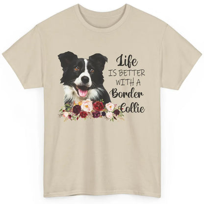 Floral Life Is Better With Border Collie Dog Mom Mothers Day Classic Unisex T-Shirt