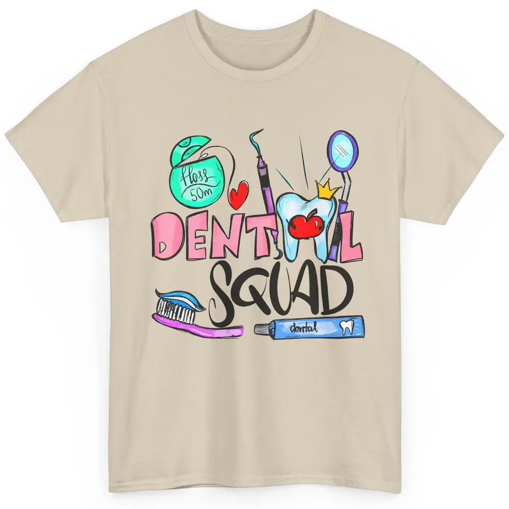 Dental Squad Dental Life Dentist Tools Dental Hygienist Gift Classic Unisex T-Shirt