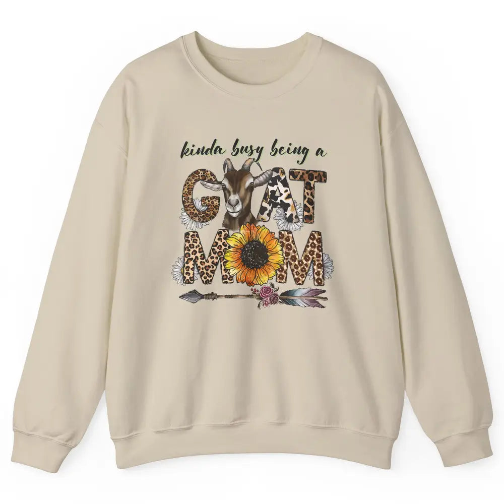 Busy Being Goat Mom Cute Mama Farm Animal Sunflower Leopard Unisex Crewneck Sweatshirt