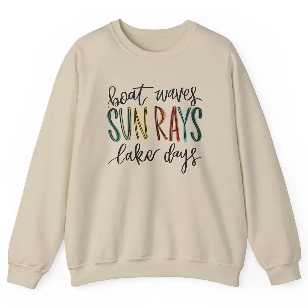 Boat Waves Sun Rays Ain't Nothing Like Lake Days Lake Life Unisex Crewneck Sweatshirt