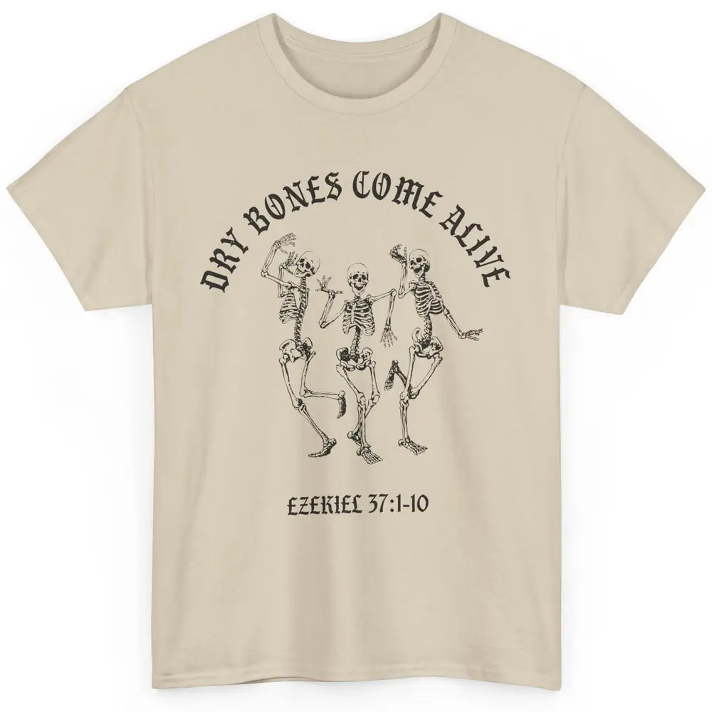 Dancing Skeleton Dry Bones Come Alive Bible Verse Christian Classic Unisex T-Shirt