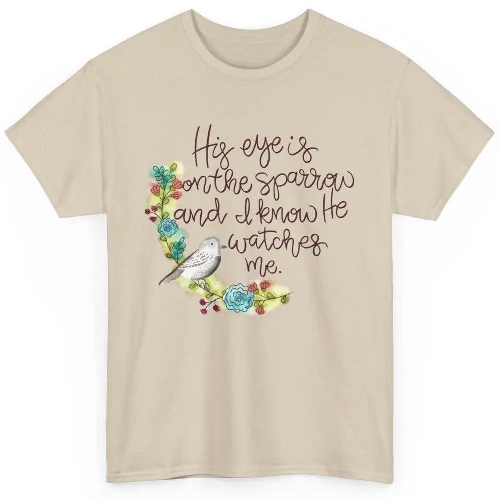 Christian His Eye Is On The Sparrow Bible Verse Hand Drawn Classic Unisex T-Shirt