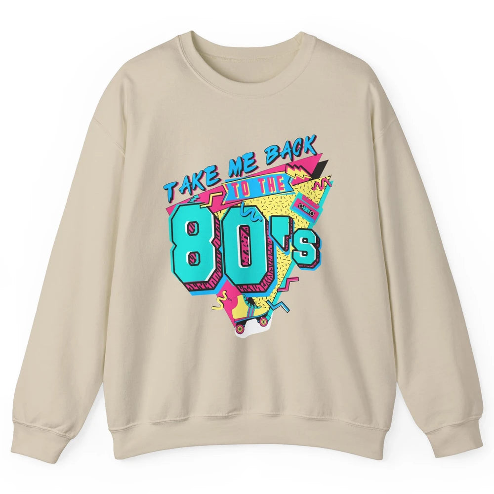 Take Me Back To The 80s Retro 1980s Cassette Made In The 80s Unisex Crewneck Sweatshirt