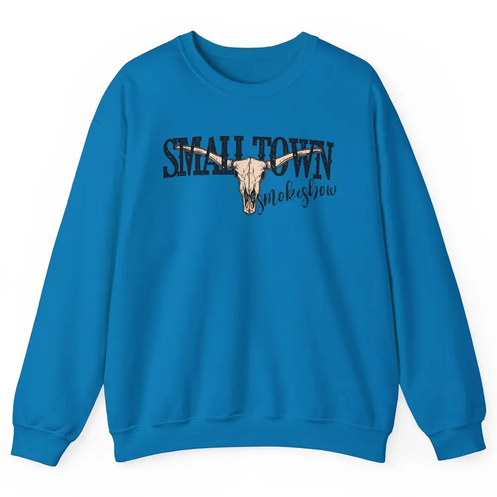 Boho Bull Skull Small Town Smokeshow Western Country Cowgirl Unisex Crewneck Sweatshirt