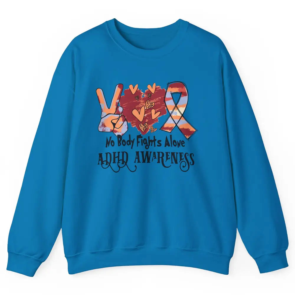 ADHD Awareness Nobody Fights Alone Support ADHD Warrior Unisex Crewneck Sweatshirt