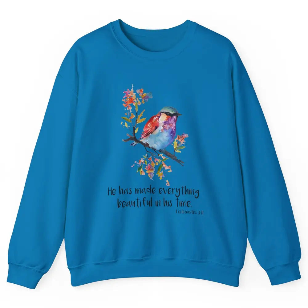 Bird Christian He Has Made Everything Beautiful Bible Verse Unisex Crewneck Sweatshirt