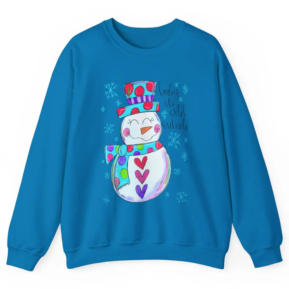 Winter Snowman Baby It's Cold Outside Christmas Hand Drawn Unisex Crewneck Sweatshirt