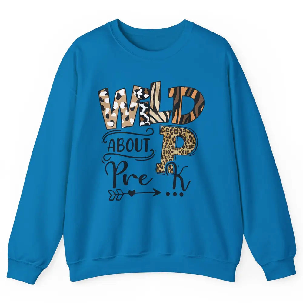 Wild About Pre-K Leopard Preschool Teacher Back To School Unisex Crewneck Sweatshirt