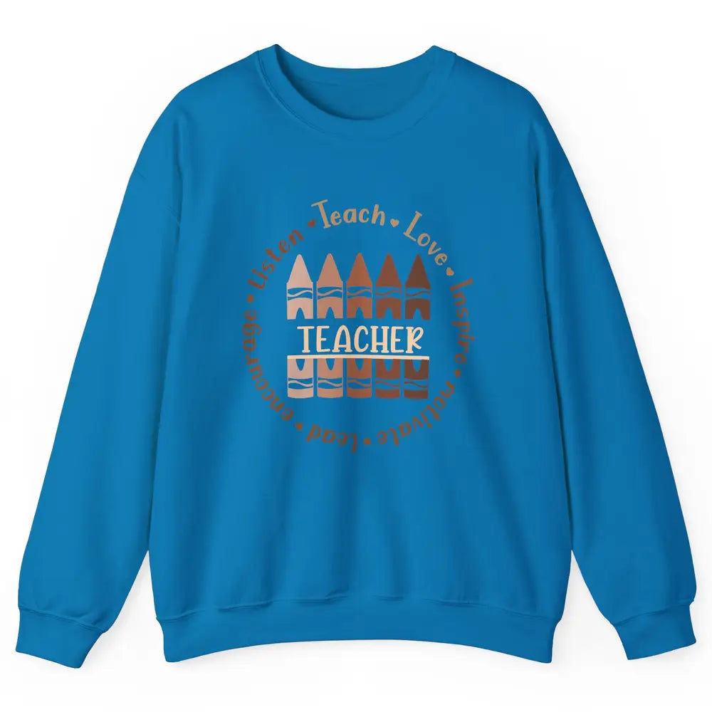 Teach Love Inspire African American Teacher Black Teacher Unisex Crewneck Sweatshirt