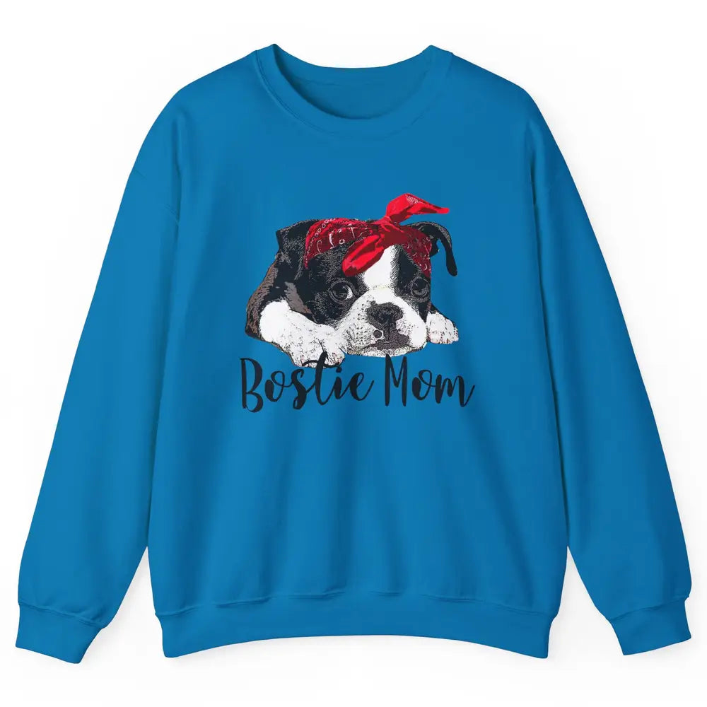 Bostie Mom Bandana Dog Mom Boston Terrier Dog Lovers Gift Unisex Crewneck Sweatshirt