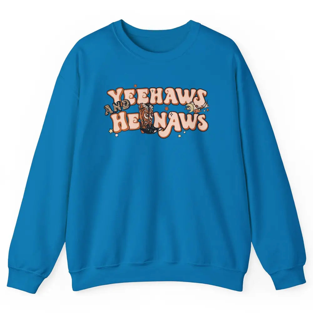 Boho Cowboy Boots Yeehaws And Hellnaws Western Country Girl Unisex Crewneck Sweatshirt