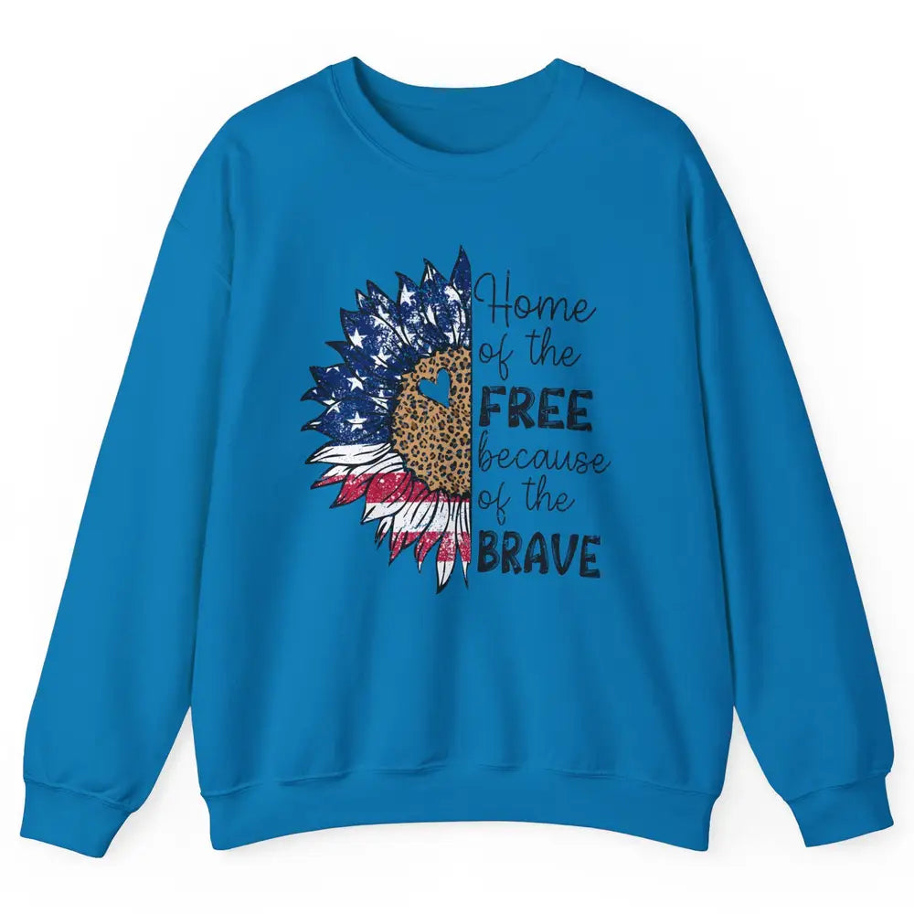 Sunflower 4th Of July Home Of The Free Because Of The Brave Unisex Crewneck Sweatshirt