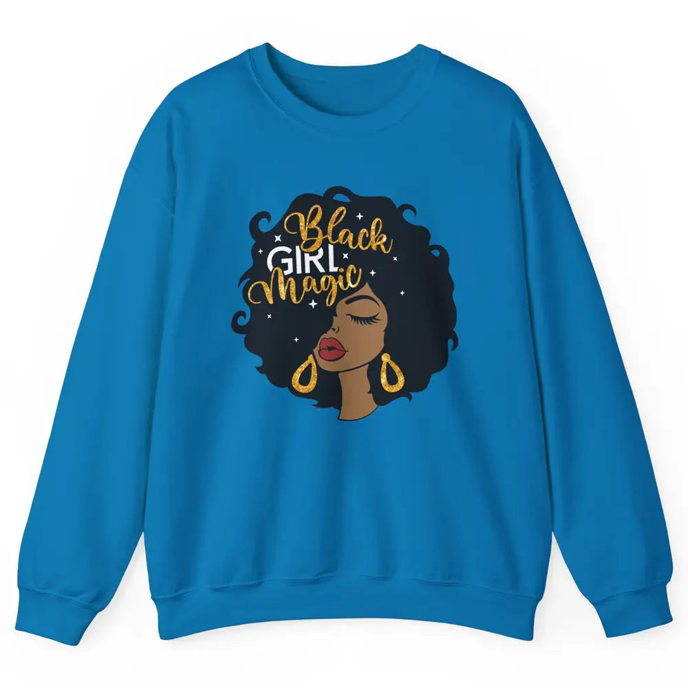 Black Girl Magic Afro Girls Melanin Black Woman Black Queen Unisex Crewneck Sweatshirt