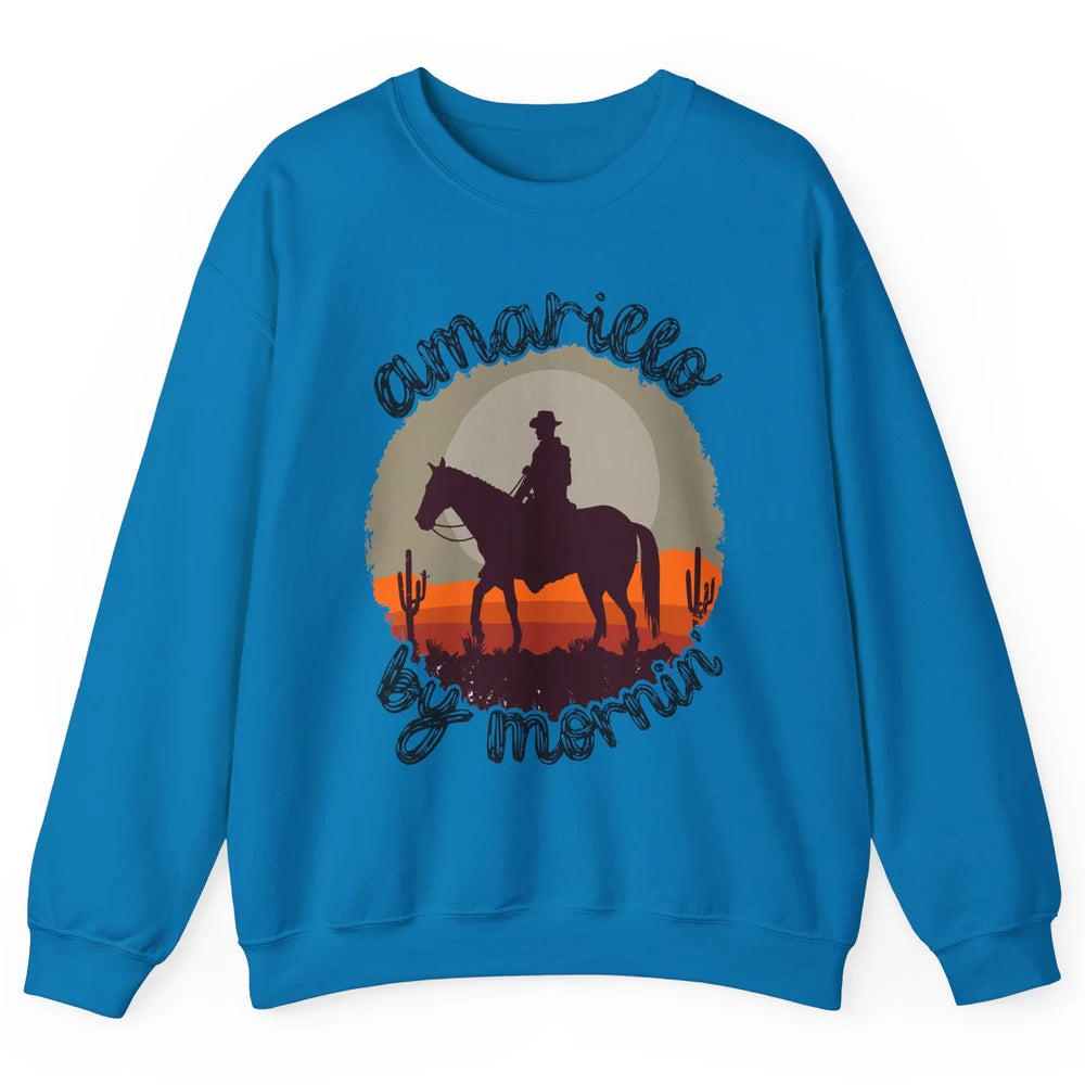 Vintage Cowboy Amarillo By Morning Desert Western Country Unisex Crewneck Sweatshirt