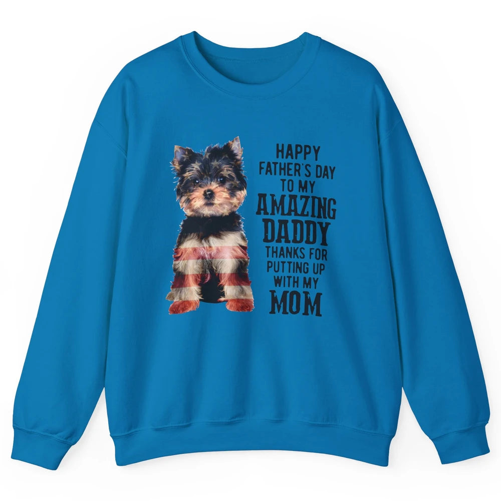 Yorkshire Terrier Fathers Day To My Amazing Dad Yorkie Lover Unisex Crewneck Sweatshirt