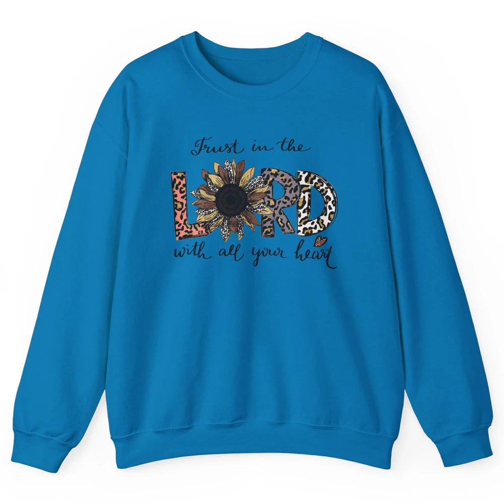 Trust In The Lord Love Christian Sunflower Leopard Jesus Unisex Crewneck Sweatshirt