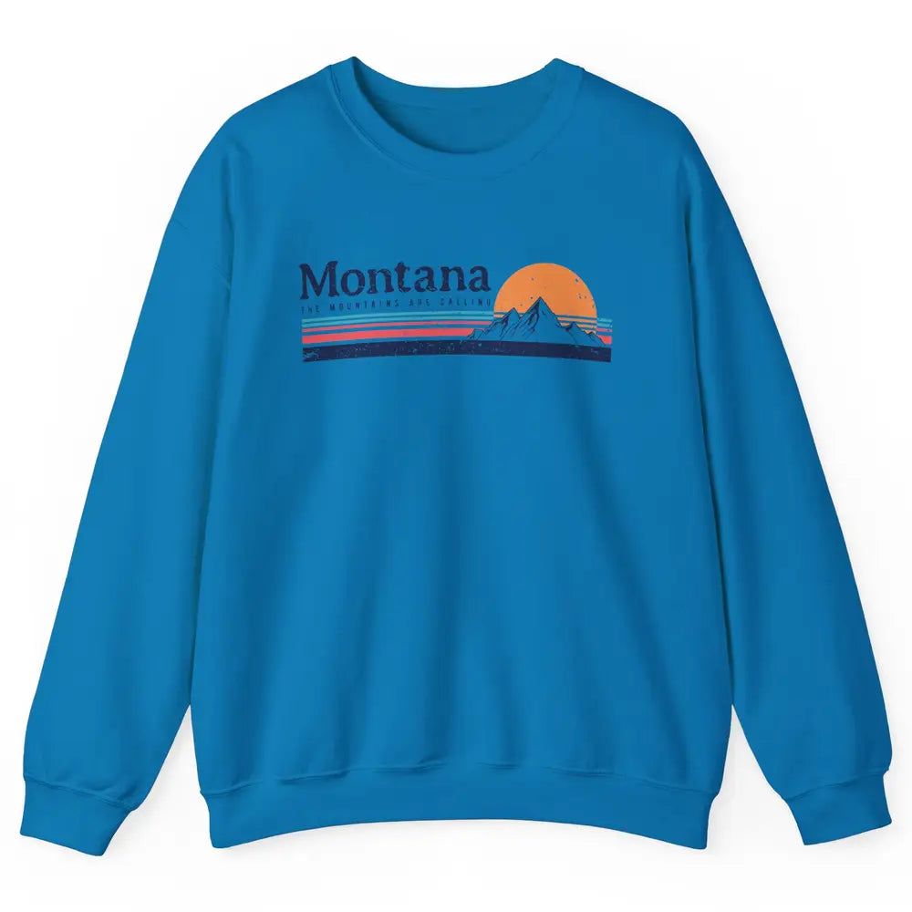 Vintage Montana Mountains Are Calling Camping Hiking Outdoor Unisex Crewneck Sweatshirt