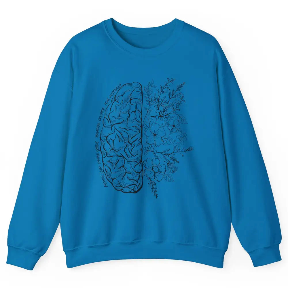 Brain Anatomy With Flowers Nursing School Doctor Neurologist Unisex Crewneck Sweatshirt