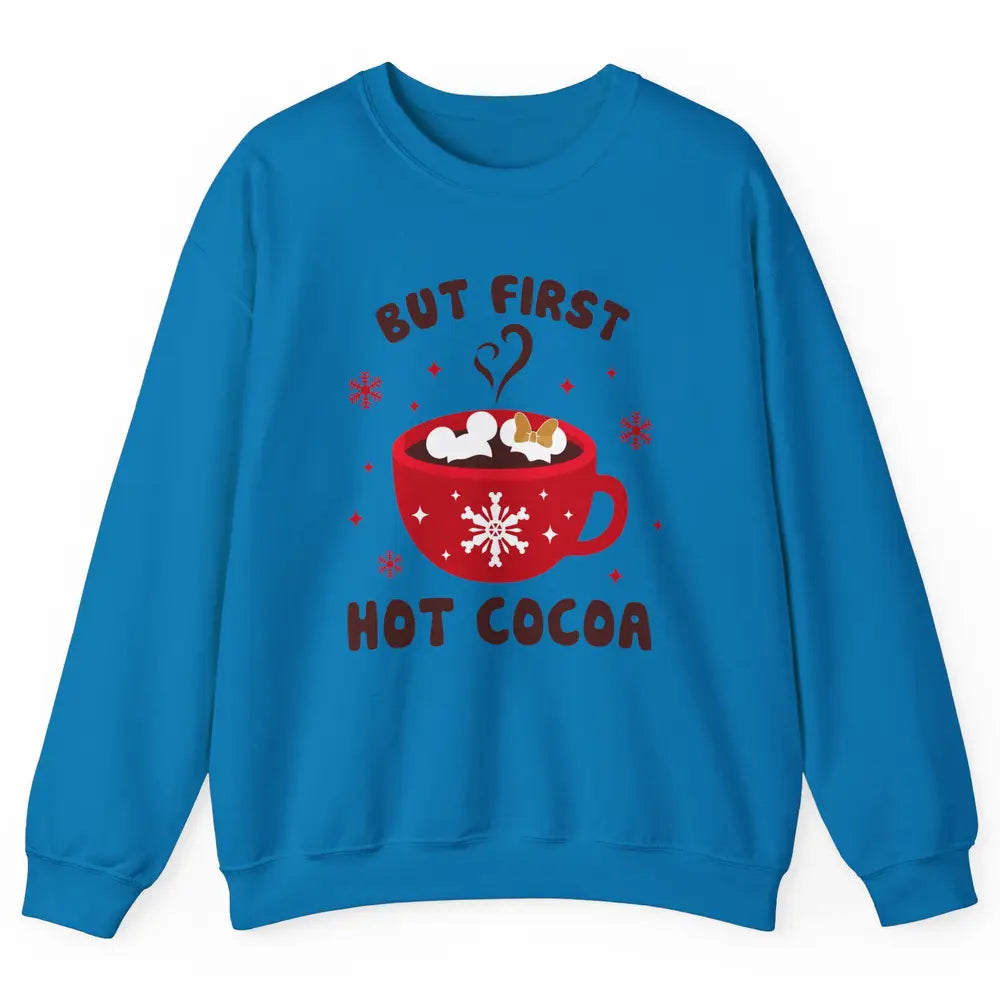 Christmas Coffee But First Hot Cocoa Family Christmas Winter Unisex Crewneck Sweatshirt