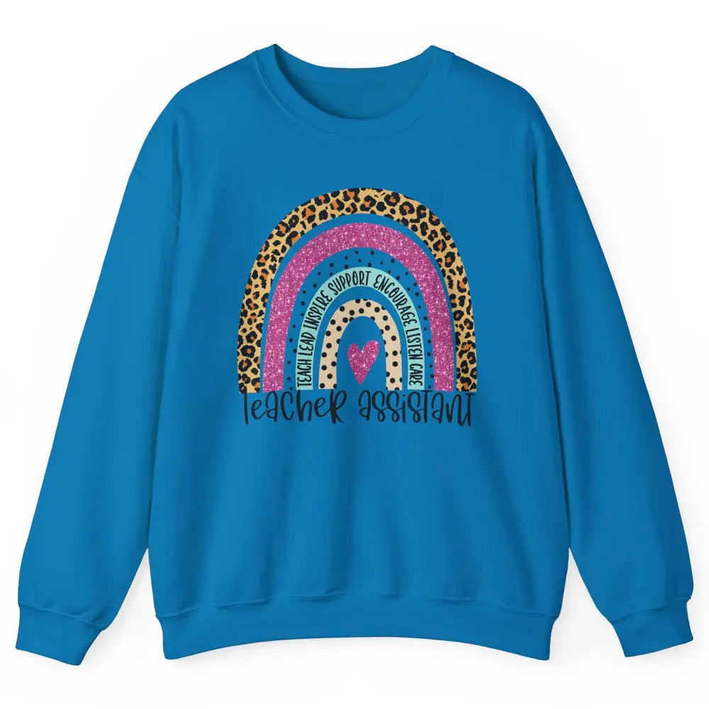 Teacher Assistant Leopard Rainbow Teacher Appreciation Gift Unisex Crewneck Sweatshirt