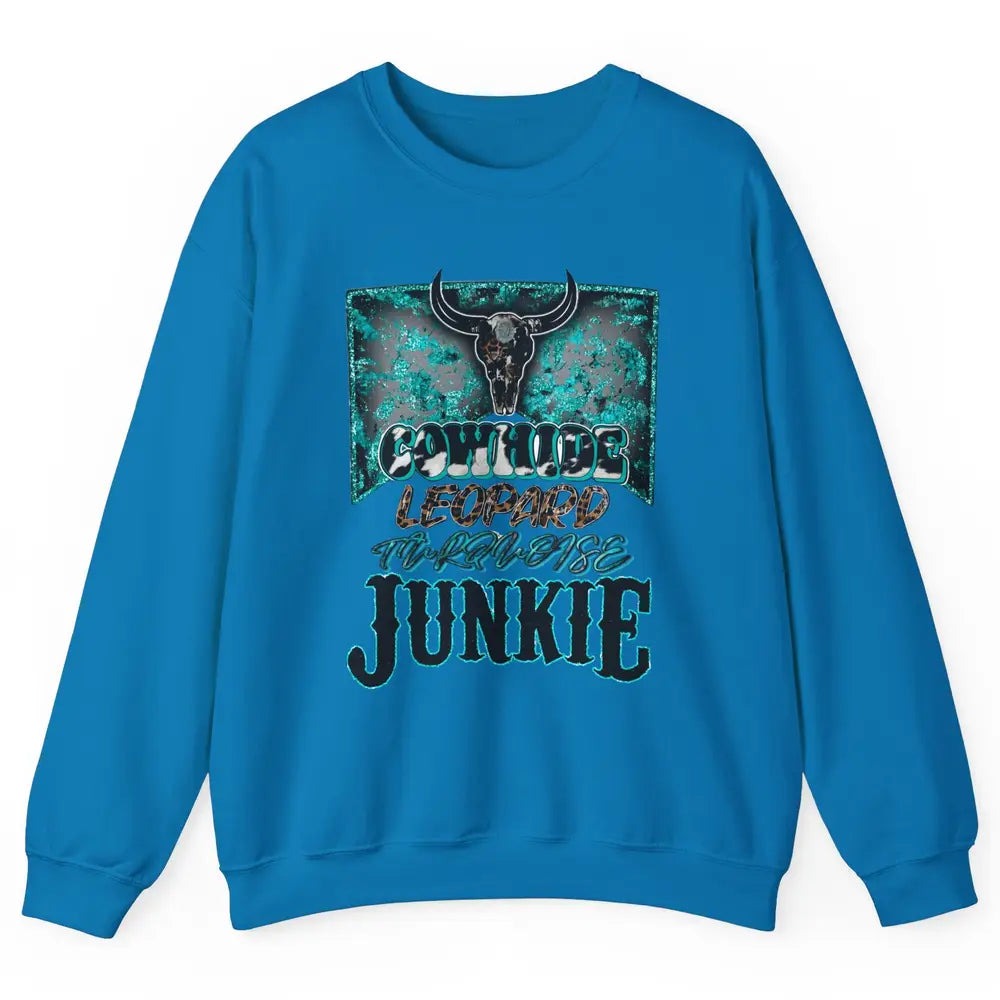 Bull Skull Cowhide Leopard Turquoise Junkie Western Country Unisex Crewneck Sweatshirt