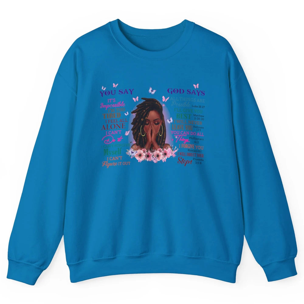 Black Girl God Says I Am Afro Woman African American Women Unisex Crewneck Sweatshirt