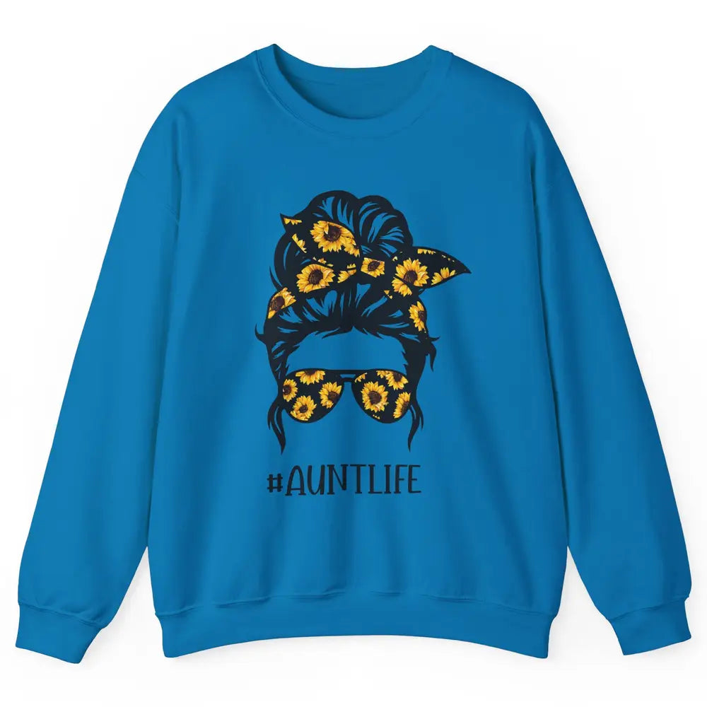 Aunt Life Messy Bun Hair Sunflower Sunglasses Bandana Auntie Unisex Crewneck Sweatshirt