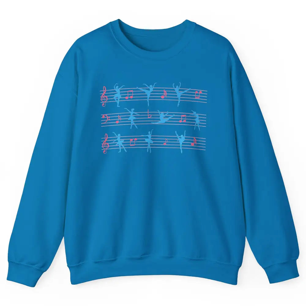 Ballet Dancer Ballerina Pointer Feet Musical Notes Dancing Unisex Crewneck Sweatshirt