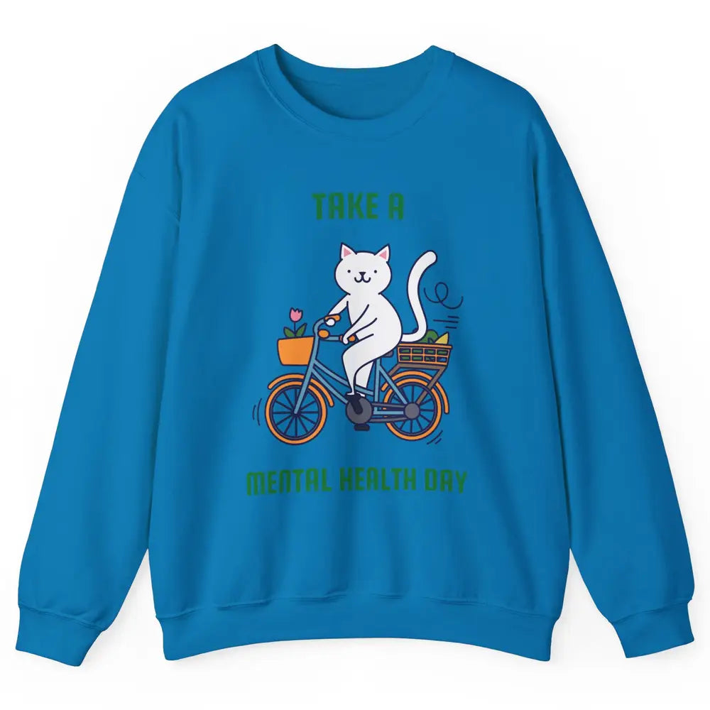 Take A Mental Health Day Cute Cat Bike Positive Therapist Unisex Crewneck Sweatshirt